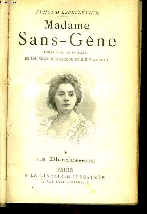 Madame Sans-Gne. TOME I : La Blanchisseuse.