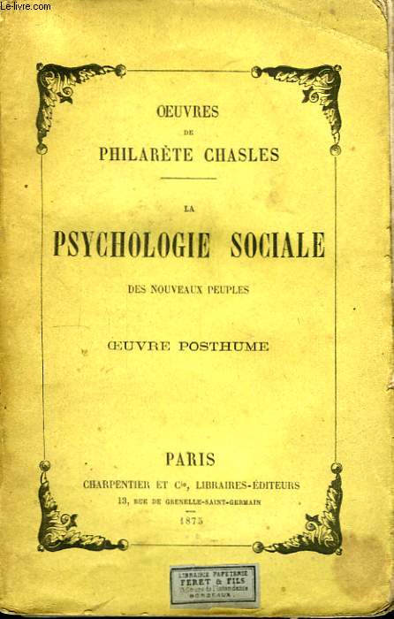 La Psychologie Sociale des nouveaux peuples. Oeuvre Posthume.
