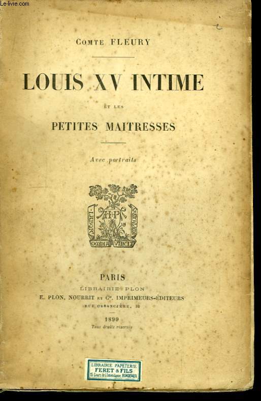 Louis XV Intime et les petites matresses.