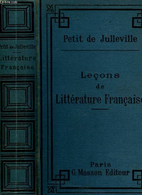 Leons de Littrature Franaise. TOME I : Des origines  Corneille.