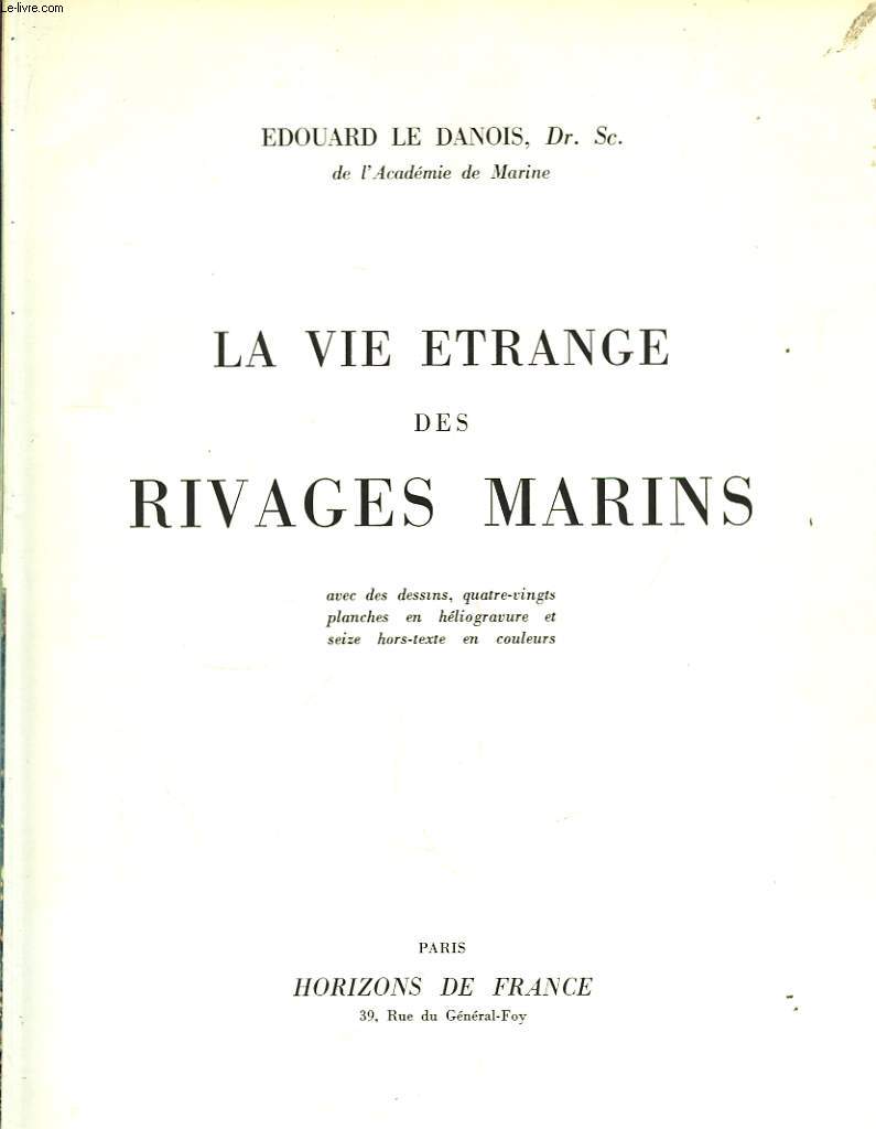 La Vie Etrange des Rivages Marins.