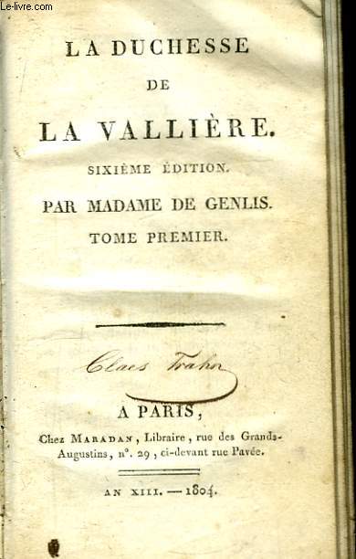 La Duchesse de La Vallire. 2 Tomes en un seul volume.