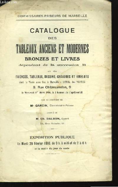 Catalogue des Tableaux Anciens et Modernes, Bronzes et Livres dpendant de la succession B.