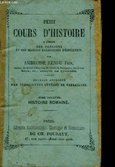 Petit Cours d'Histoire. TOME II : Histoire Romaine.