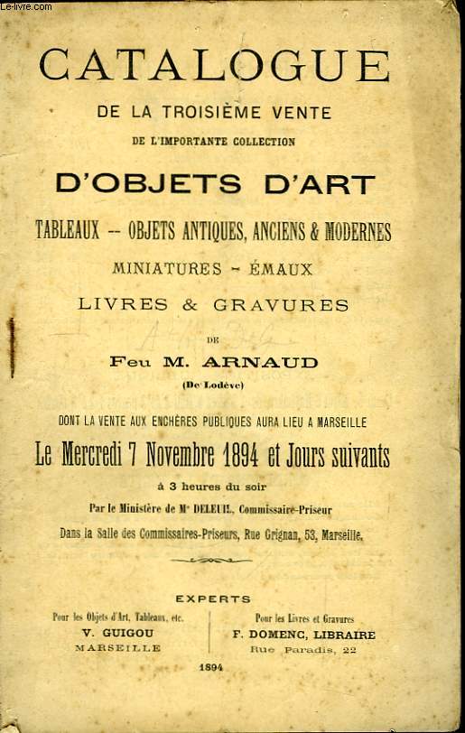 Catalogue de la 3me vente de l'importante collection d'objets d'art, de tableaux ... de feu M. Arnaud (de Lodve).
