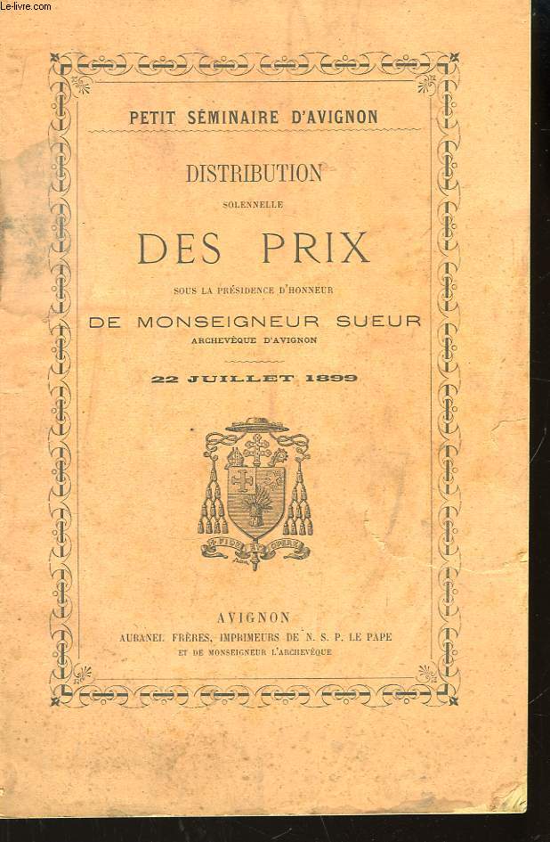 Petit Sminaire d'Avignon. Distribution solenelle des prix. 22 juillet 1899