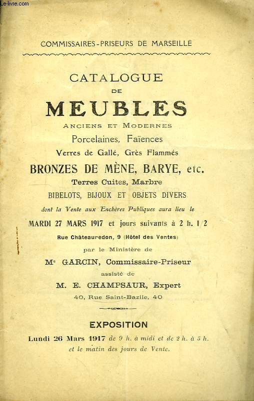 Catalogue de Meubles anciens et modernes, Porcelaines, Faences, Verre de Gall, Grs Flamms, Bronzes de Mne, Barye ....