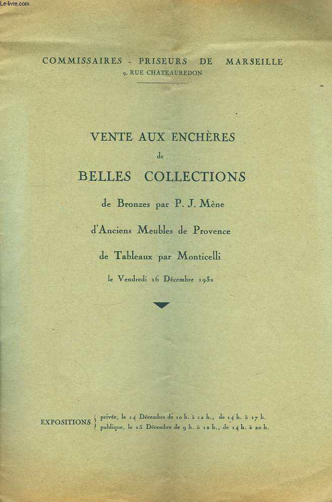Vente aux enchres de belles collections de Bronzes par P.J. Mne, d'Anciens Meubles de Provence, de Tableaux par Monticelli.