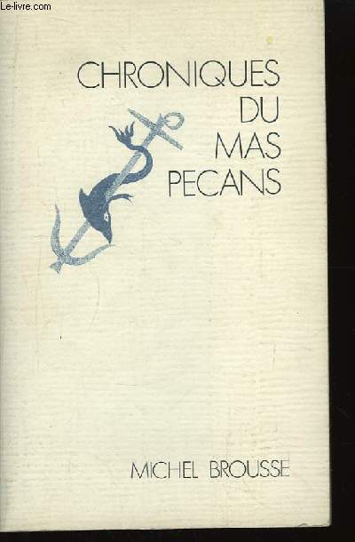 Chroniques du Mas Pecans 1979 - 1981