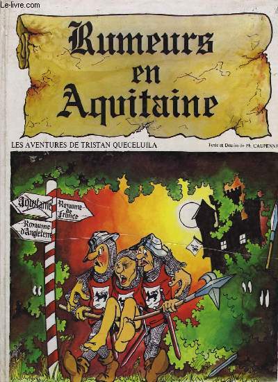 Rumeurs en Aquitaine. Une aventure de Tristan Queceluila.