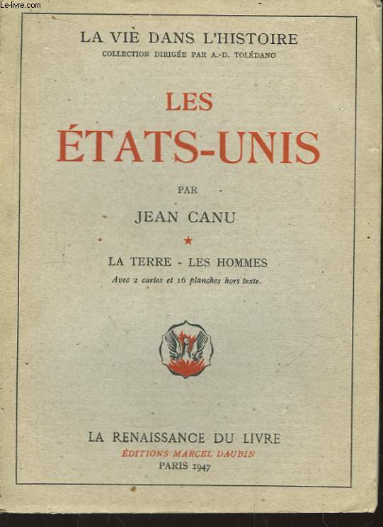 Les Etats-Unis. TOME I : La Terre - Les Hommes.