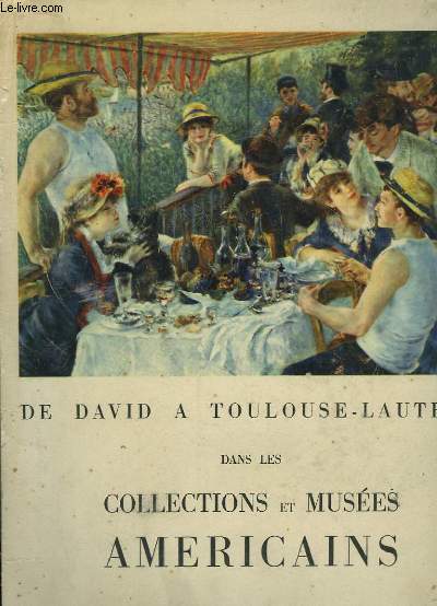 De David  Toulouse-Lautrec dans les Collections et Muses Amricains.