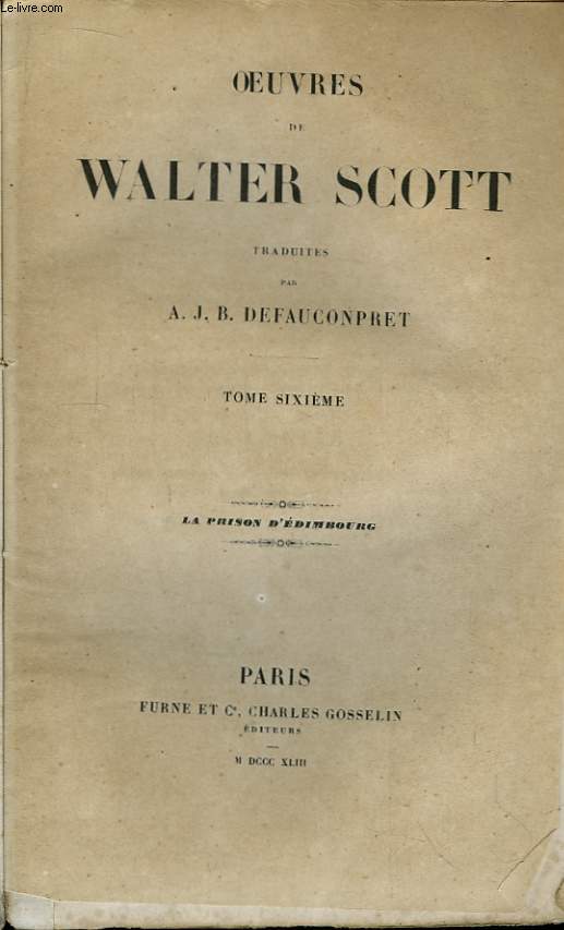 Oeuvres de Walter Scott. TOME 6 : La Prison d'Edimbourg