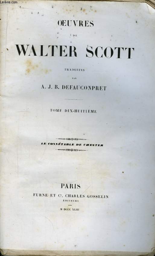 Oeuvres de Walter Scott. TOME 18 : Le Conntable de Chester.