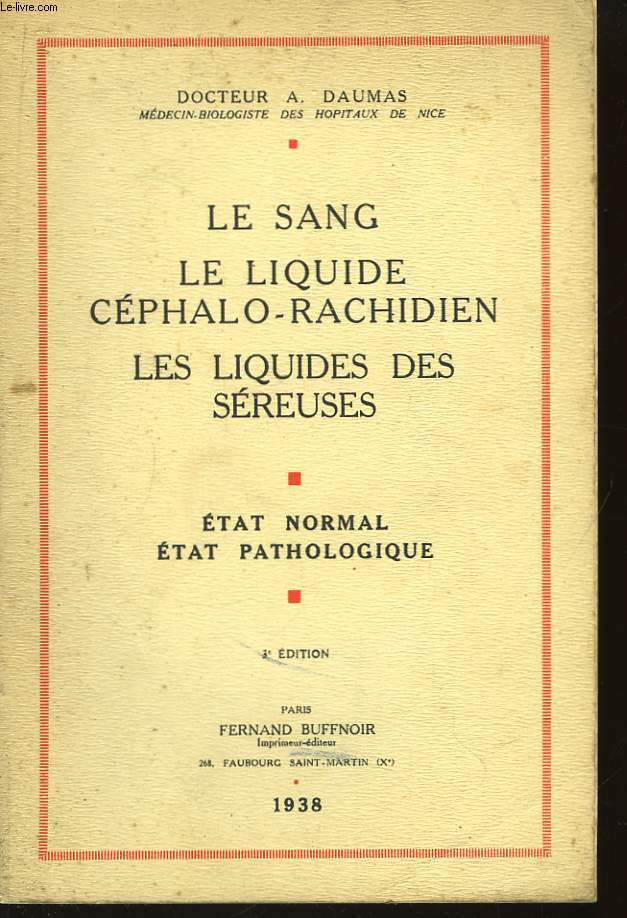 Le Sang - Le liquide cphalo-rachidien - Les liquides des sreuses.