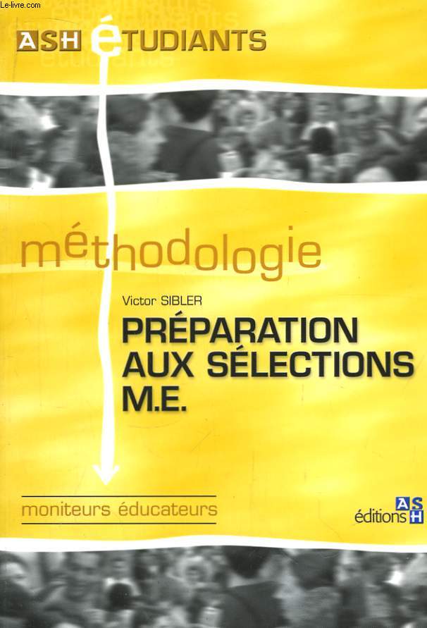 Prparation aux Selections M.E. Moniteurs Educateurs.