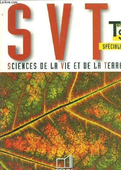 SVT, Sciences de la Vie et la Terre. Classe de Terminale S.