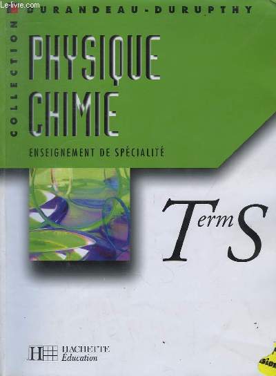 Physique - Chimie. Classe de Terminale S.