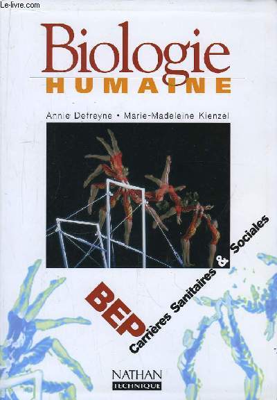 Biologie Humaine. BEP, Carrires Sanitaires & Sociales.