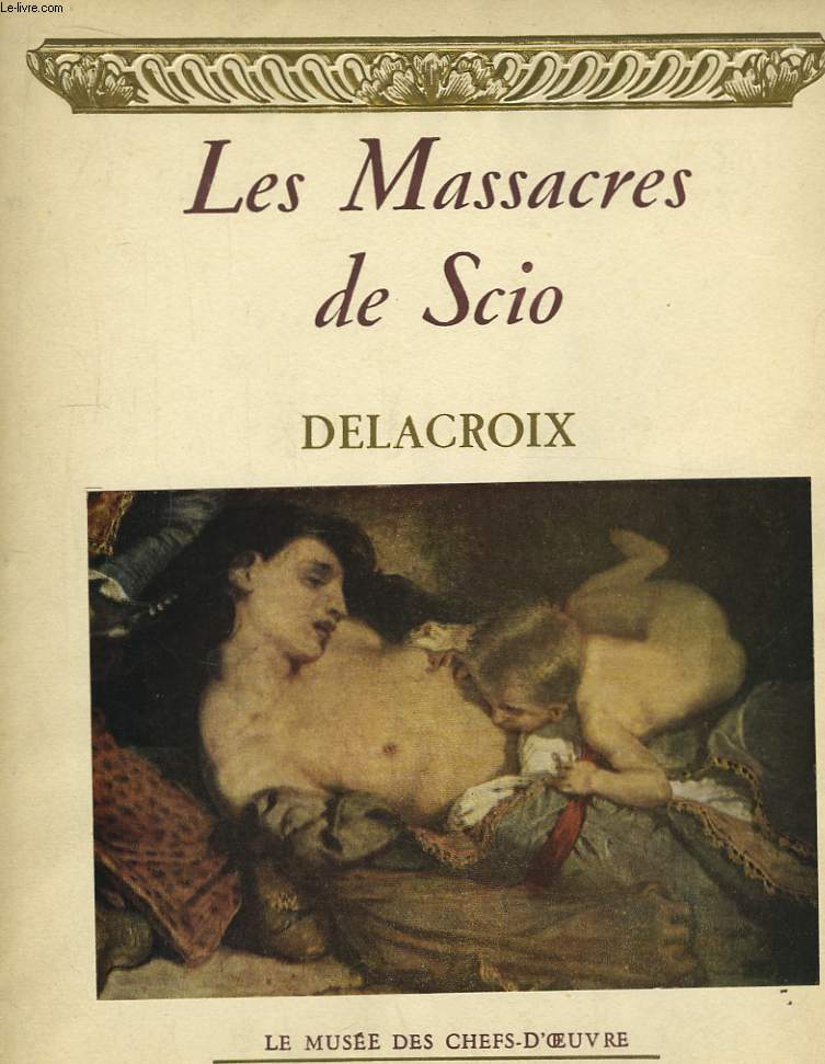 Les Massacres de Scio, de Delacroix.