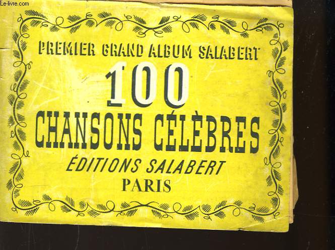 Premier Grand Album Salabert. 100 chansons clbres.