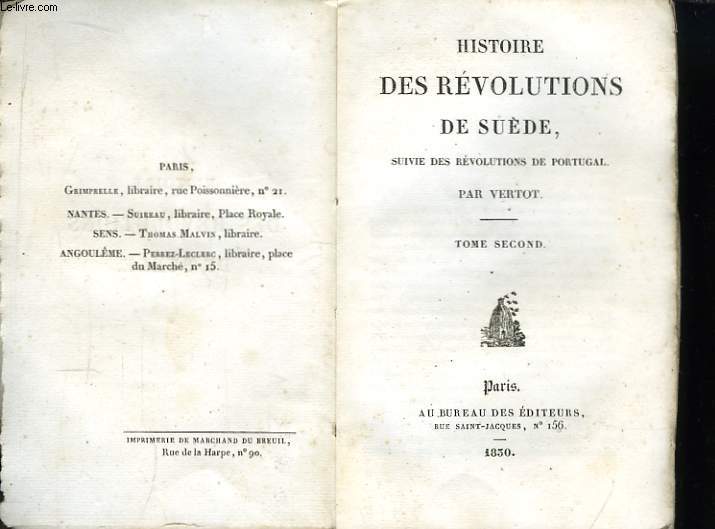 Bibliothque des Amis des Lettres, ou Choix des meilleurs auteurs franais. Histoire des Rvolutions de Sude, suivie des Rvolutions de Portugal. TOME 2nd