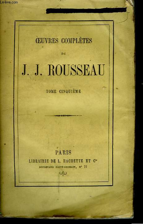 Oeuvres Compltes de J.J. Rousseau. TOME V
