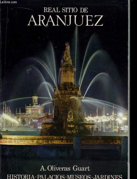 Guide d'Amanjuez Histoire, palais-muses et jardins.