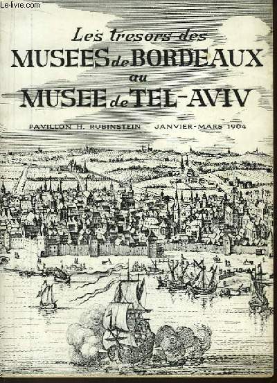 Les trsors des Muses de Bordeaux au Muse de Tel-Aviv. Pavillon H. Rubinstein