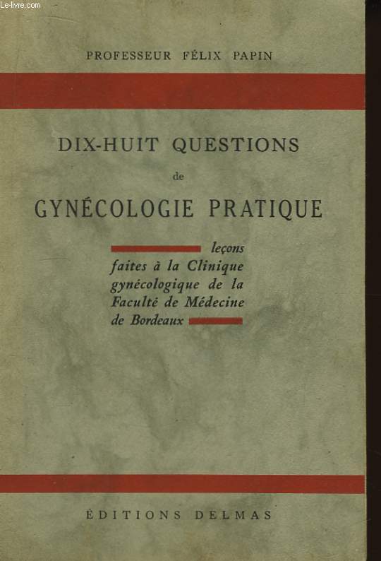 Dix-huit questions de Gyncologie Pratique.