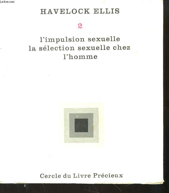 Oeuvres n2. L'Impulsion Sexuelle, la slection sexuelle chez l'Homme