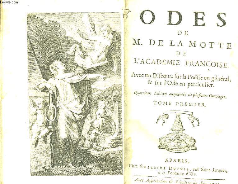Odes de M. De La Motte. Tomes 1 et 2 en un seul volume.