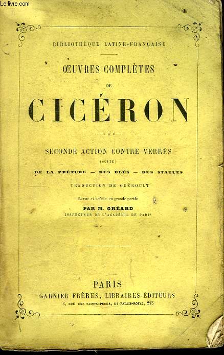 Oeuvres Compltes de Cicron. TOME VI : Seconde Action contre Verrs (suite) de la Prture - des Bls - des Statues.