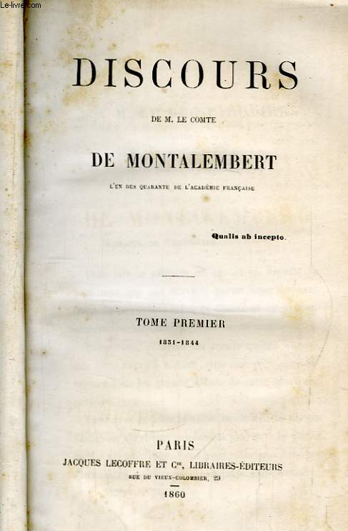 Discours de M. Le Comte de Montalembert. En 3 TOMES