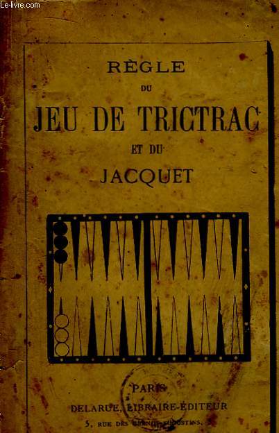 Rgle du Trictrac et du Jaquet.
