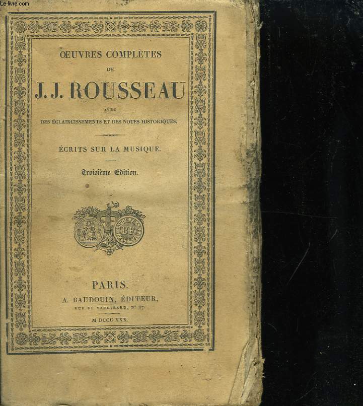 Oeuvres Compltes de J.J. Rousseau. TOME 12 : Ecrits sur la Musique.