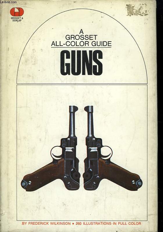 Guns. A Grosset all-color Guide.