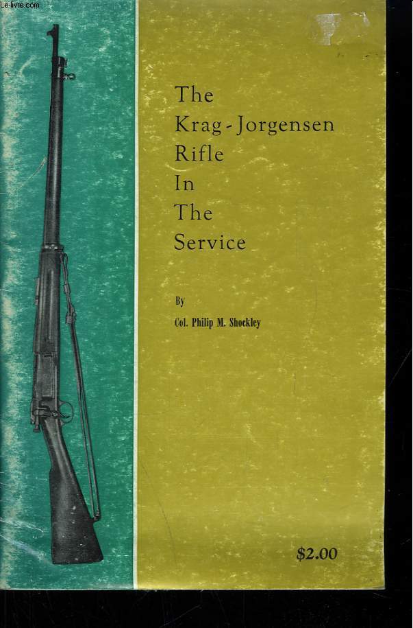 The Krag-Jorgensen Rifle in The Service.