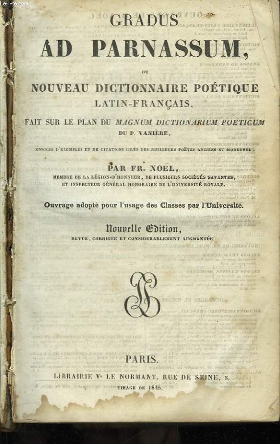 Gradus Ad Parnassum, ou Nouveau Dictionnaire Potique, Latin-Franais.