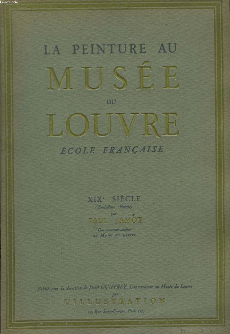 La Peinture au Muse du Louvre. Ecole Franaise. XIXe sicle, 3me partie