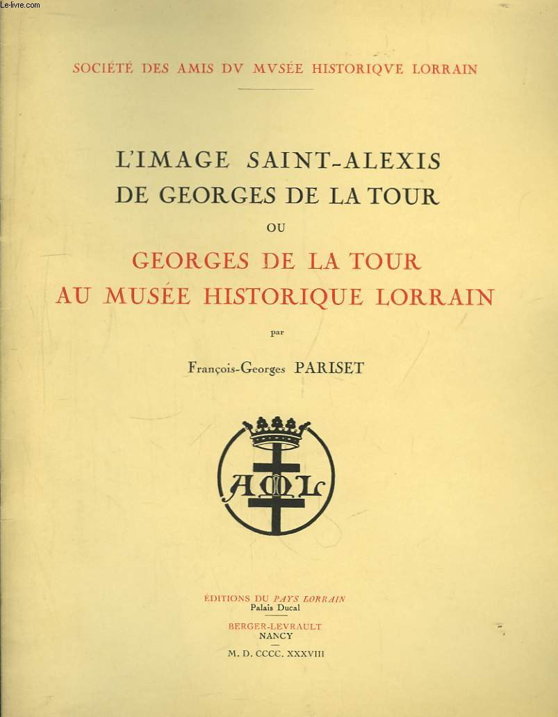 L'Image Saint-Alexis de Georges De La Tour, ou Georges De la Tour au Muse Historique Lorrain