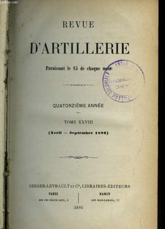 Revue d'Artillerie. 14me anne - TOME XXVIII (Avril - Septembre 1886).