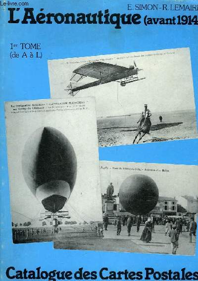 L'Aronautique (avant 1914). Catalogue des Cartes Postales. En 2 TOMES