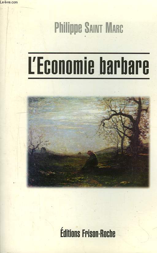 L'Economie barbare
