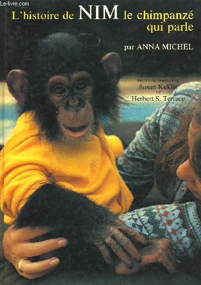 L'histoire de Nim, le chimpanz qui parle.
