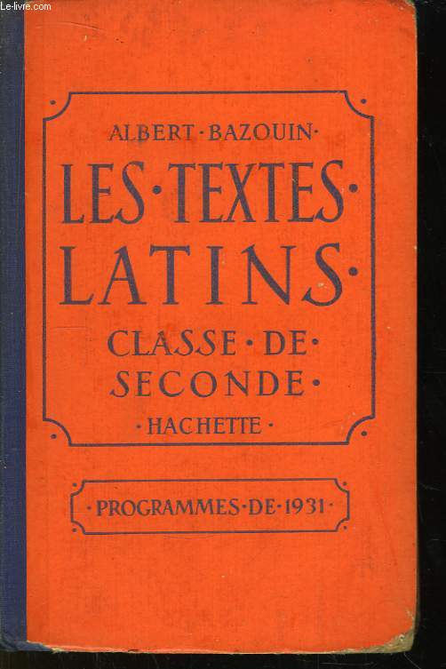 Les Textes Latins. Classe de 2nde.