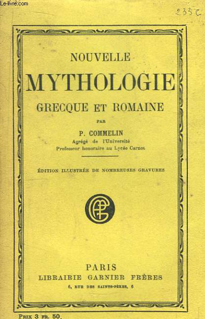 Nouvelle Mythologie grecque et romaine.