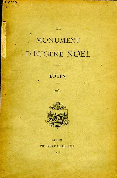 Le Monument d'Eugne Noel. Rouen, 1905