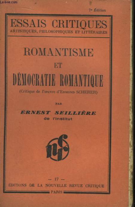 Romantisme et Dmocratie Romantique (Critique de l'Oeuvre d'Edmond Scherer).