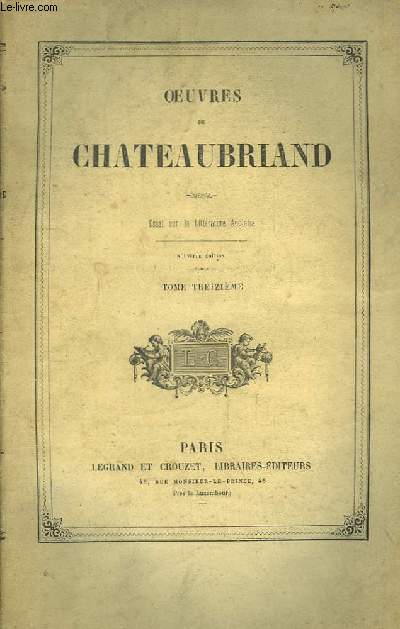 Oeuvres de Chateaubriand. TOME 13 : Essai sur la Littrature Anglaise.